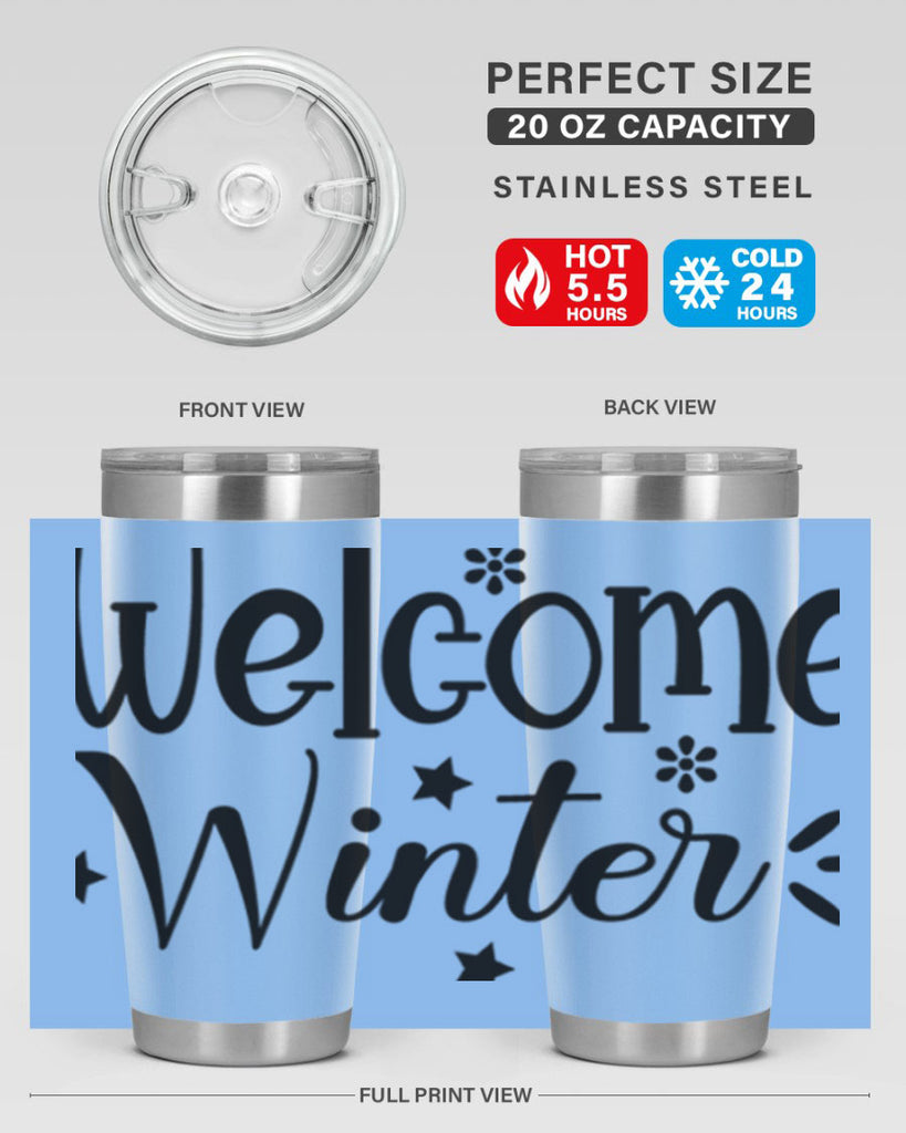 Welcome Winter476#- winter- Tumbler