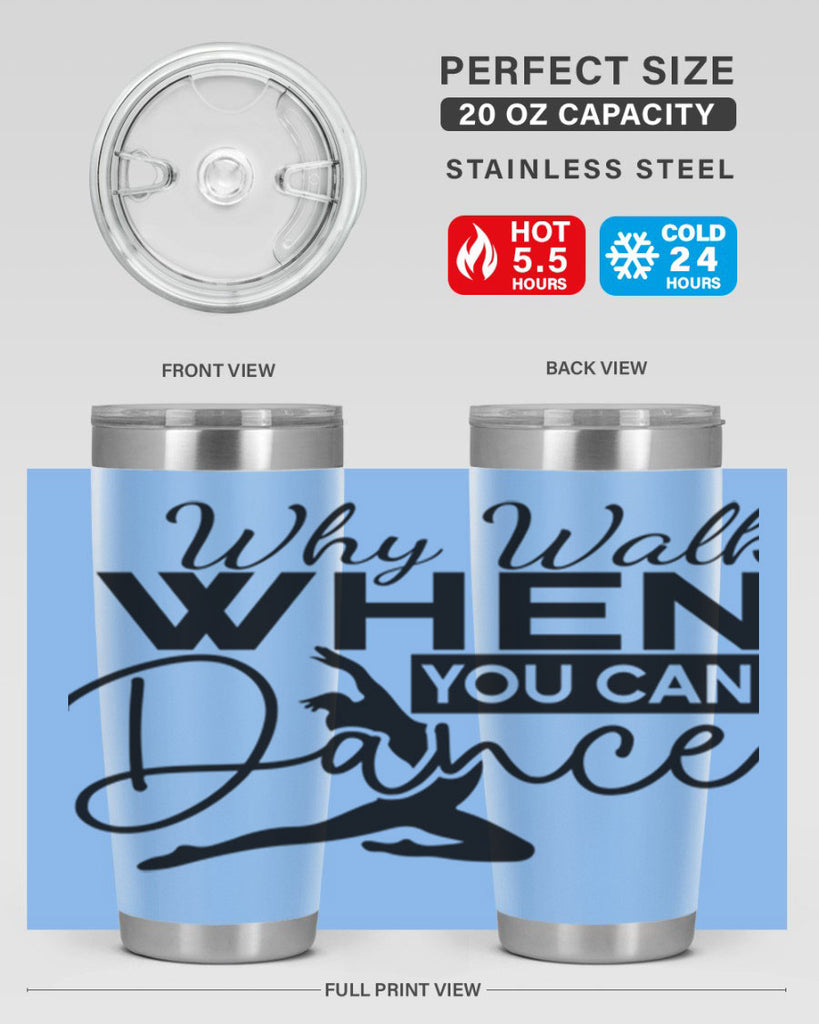 Why Walk when You Can Dance 93#- ballet- Tumbler