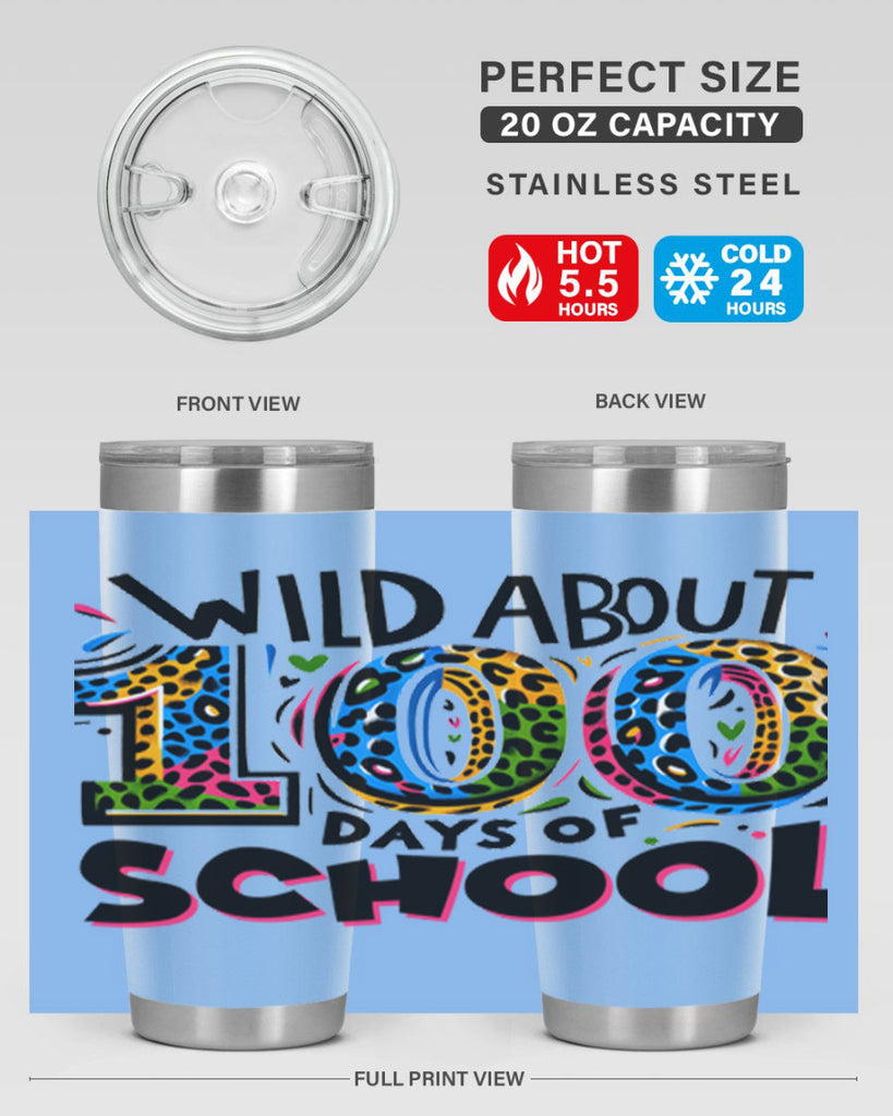 Wild about 100 days Sublimation 58#- 100 days of school- Tumbler