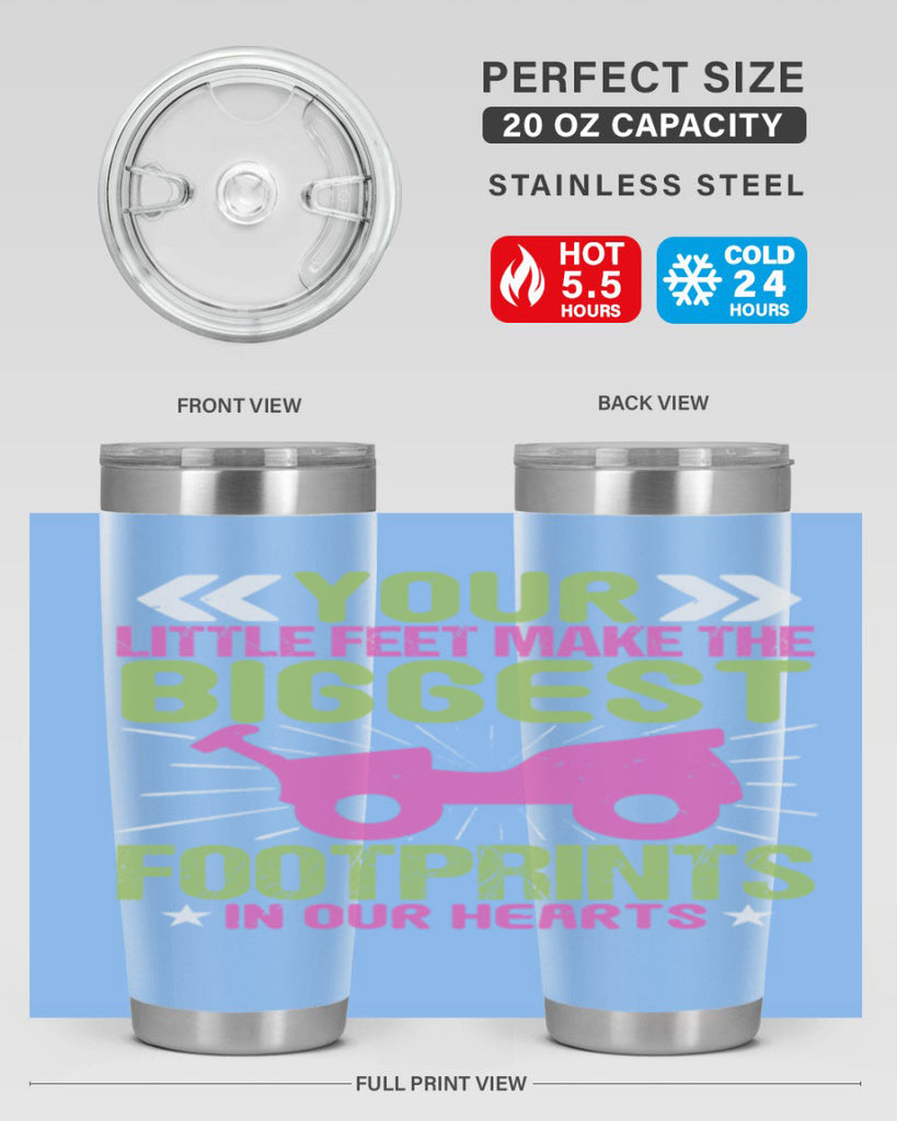 Your Litle feet me foot prints in our hearts Style 158#- baby- tumbler