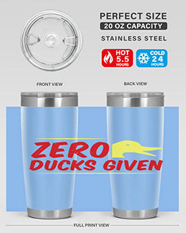 Zero ducks given Style 5#- duck- Tumbler