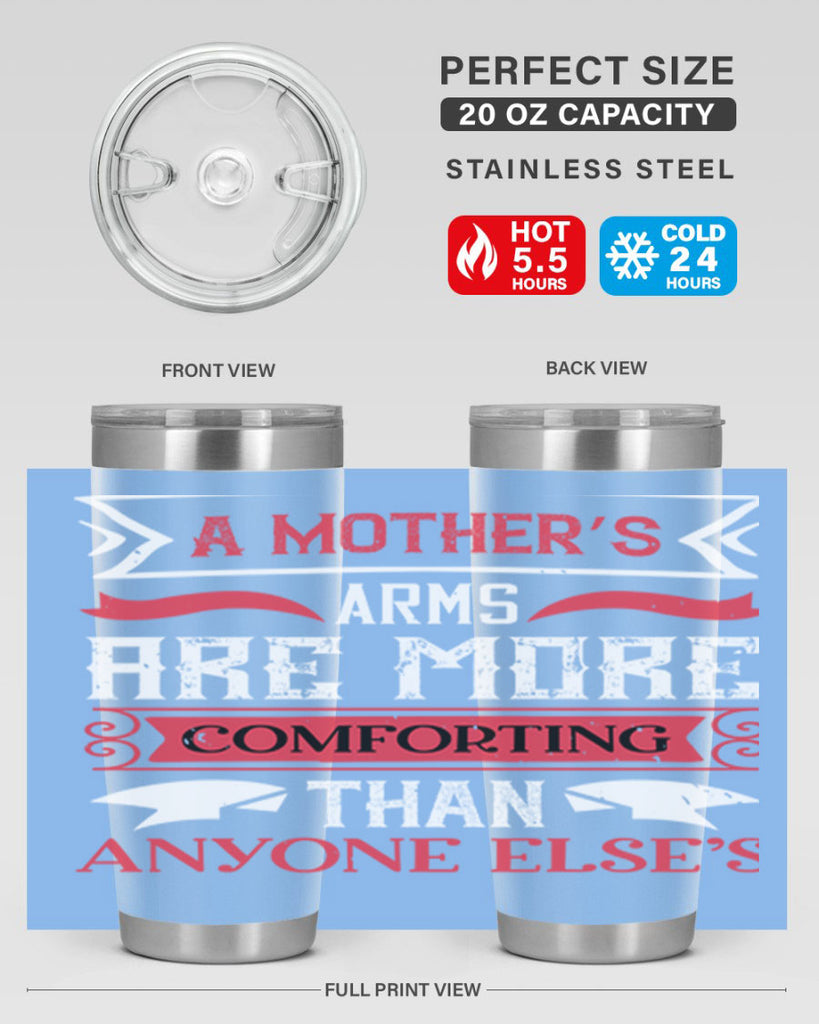 a mother’s arms are more 4#- mothers day- Tumbler