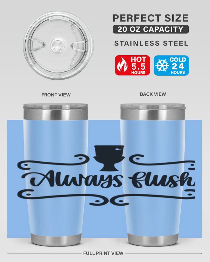 always flush 47#- bathroom- Tumbler