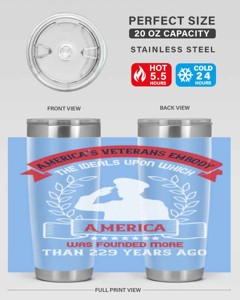 america’s veterans embody the ideals upon which america was founded more than years ago 76#- Veterns Day- Tumbler