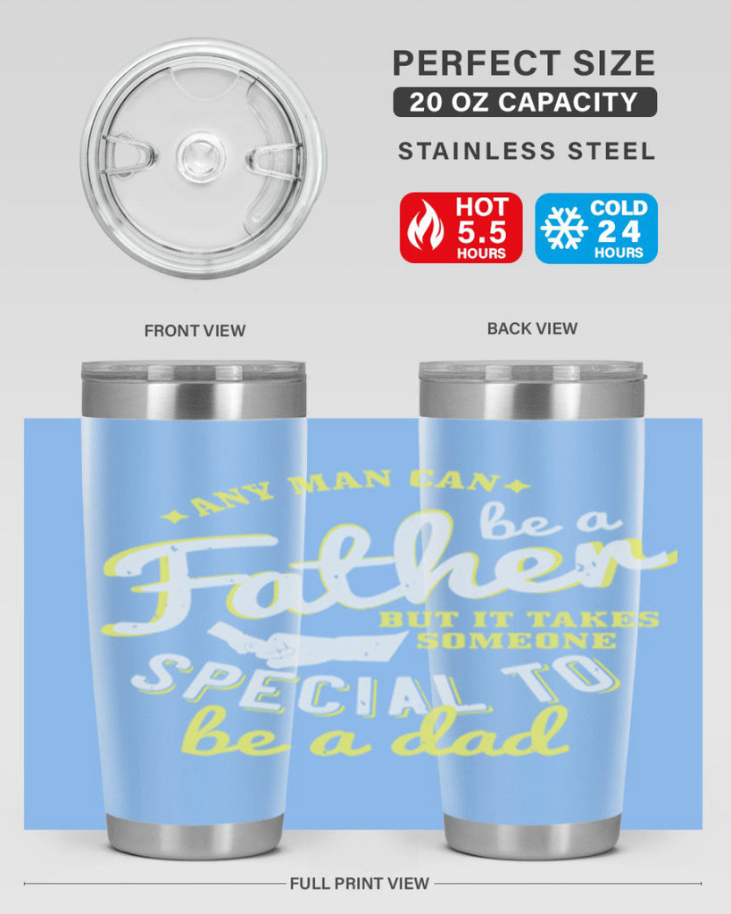 any man can be 257#- fathers day- Tumbler