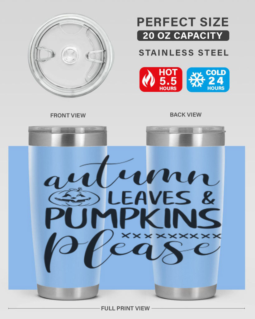 autumn leaves pumpkins please 24#- fall- Tumbler