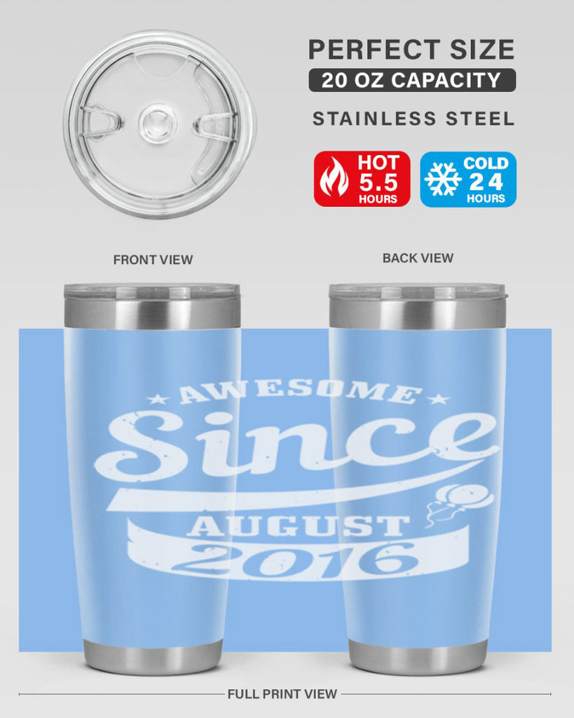 awesome since august Style 11#- birthday- tumbler