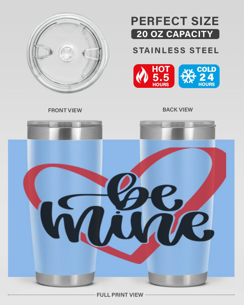 be mine 29#- valentines day- Tumbler