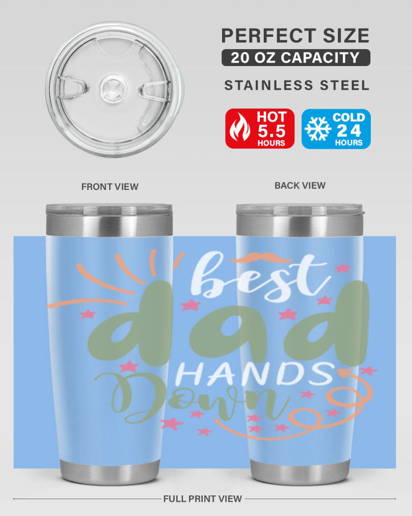 best dad hands down 107#- fathers day- Tumbler