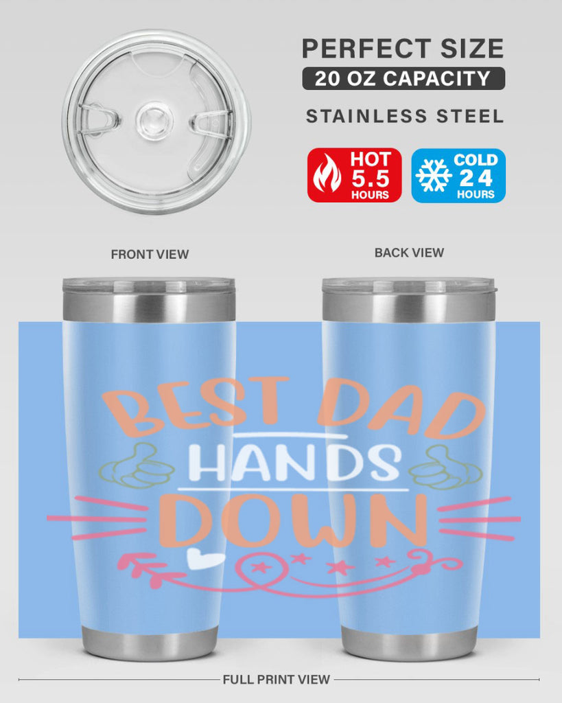 best dad hands down 108#- fathers day- Tumbler
