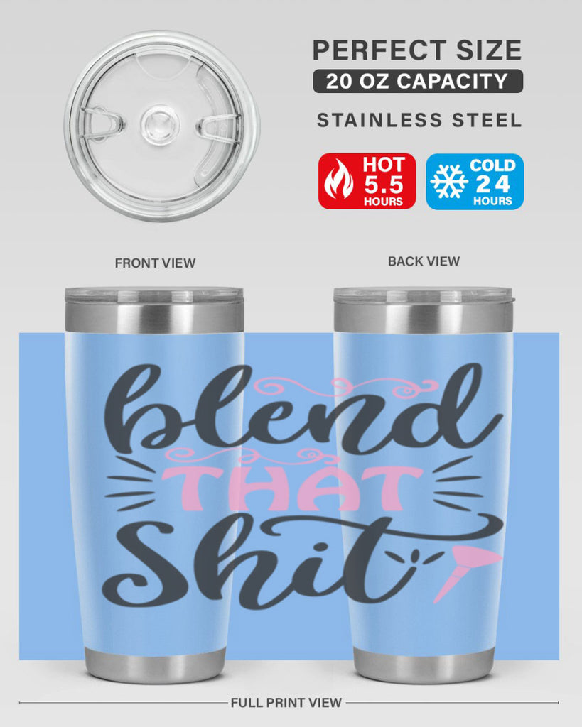 blend that shit Style 161#- make up- Tumbler
