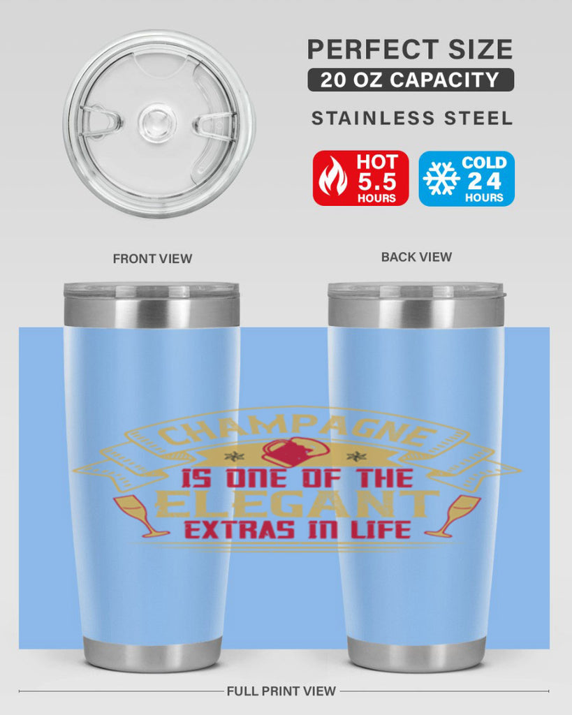 champagne is one of the elegant extras in life 9#- drinking- Tumbler