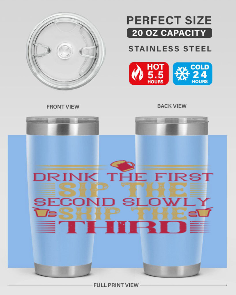 drink the first sip the second slowly skip the third 55#- drinking- Tumbler