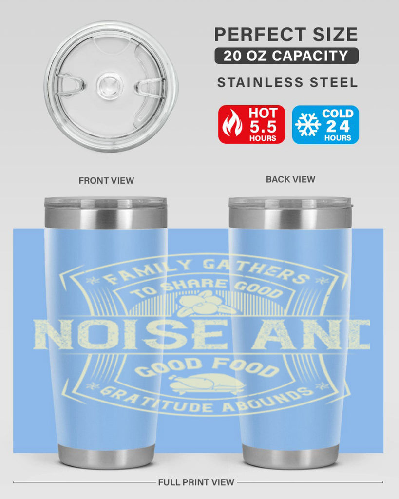 family gathers to share good noise and good food gratitude abounds 48#- thanksgiving- Tumbler