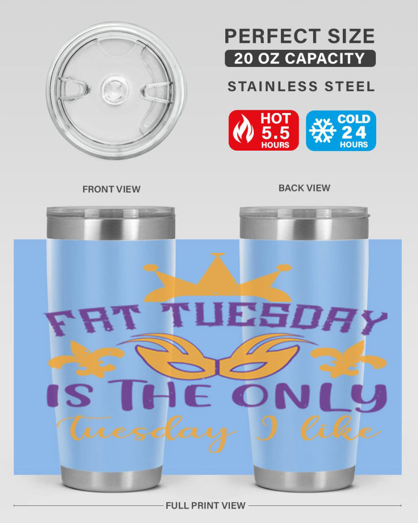 fat tuesday is the only tuesday i like 87#- mardi gras- Tumbler