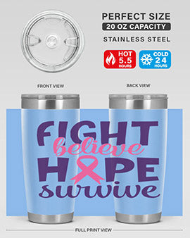 fight believe hope survive Style 13#- breast cancer- Tumbler