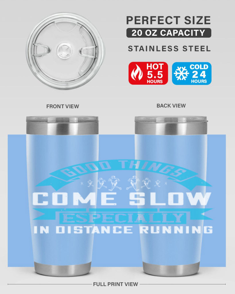 good things come slow especially in distance running 44#- running- Tumbler