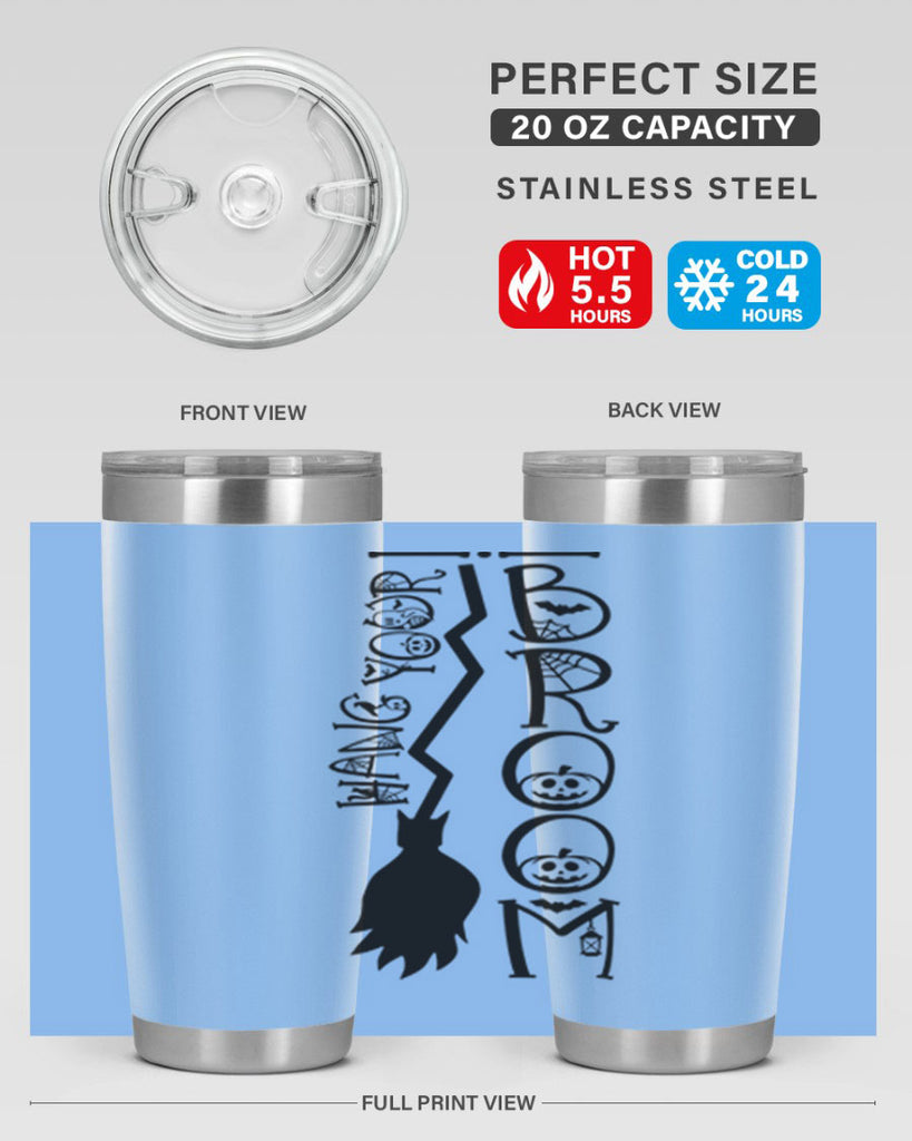 hang your broom 70#- halloween- Tumbler