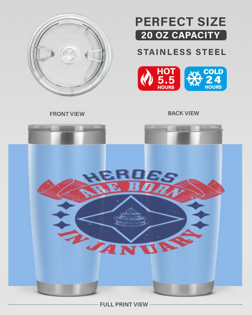 heroes are born in january Style 97#- birthday- tumbler
