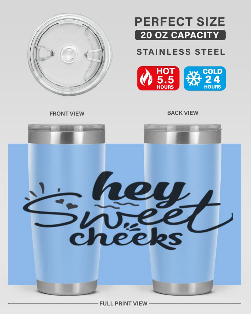 hey sweet cheeks 71#- bathroom- Tumbler