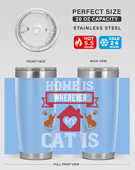 home is wherwever my cat is Style 51#- cat- Tumbler