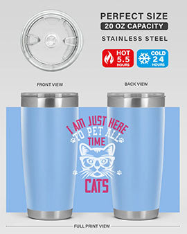 i am just here topet all time cats Style 52#- cat- Tumbler
