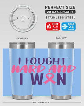 i fought hard and i won Style 10#- breast cancer- Tumbler