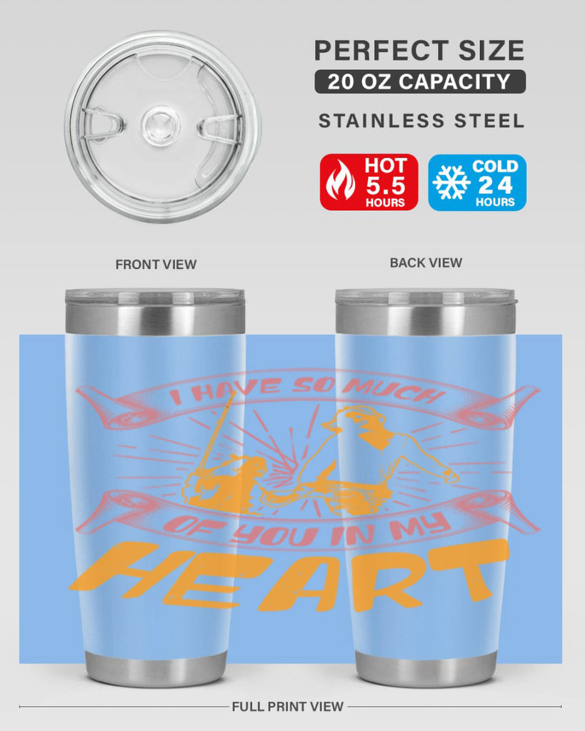 i have so much of you in my hart 64#- mothers day- Tumbler