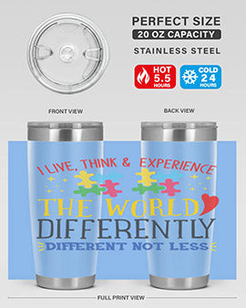 i live think experience the world differently different not less Style 20#- autism- Tumbler