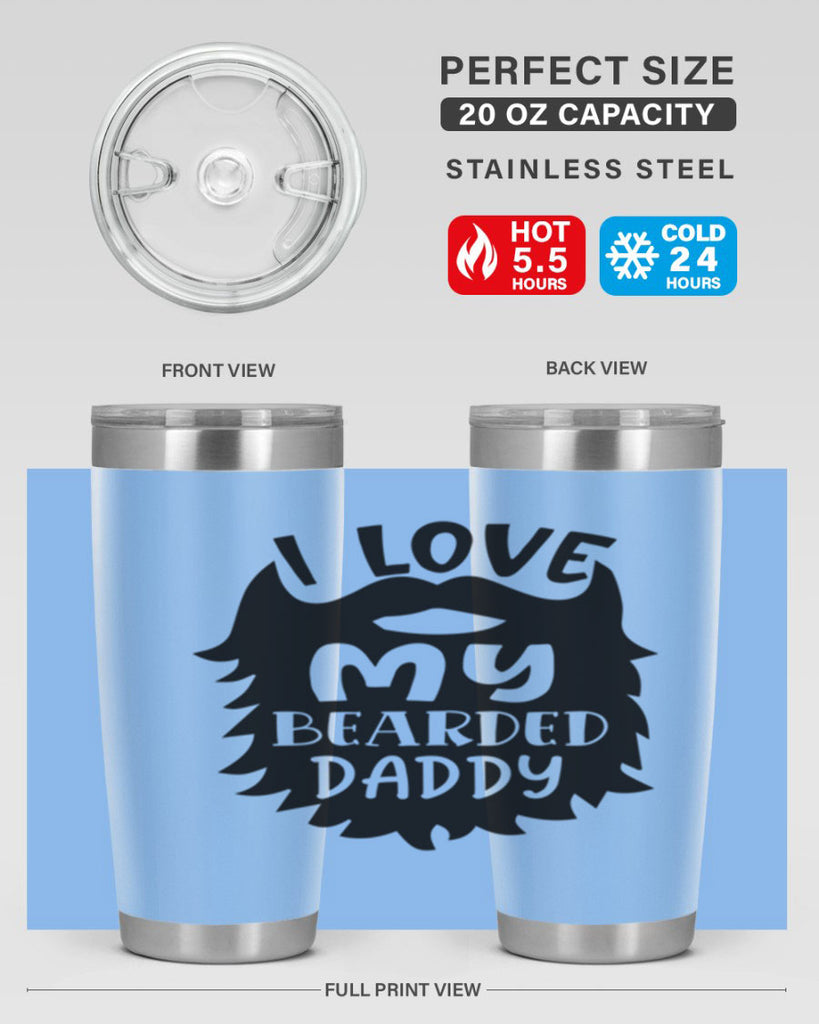 i love my bearded daddy Style 248#- baby- tumbler