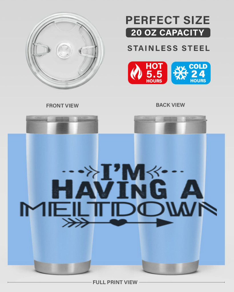 i m having a meltdown231#- winter- Tumbler