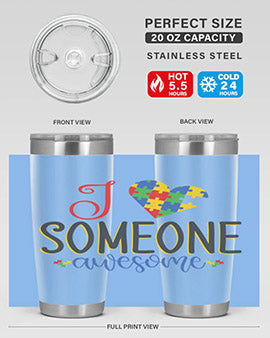 i someone awesome Style 25#- autism- Tumbler