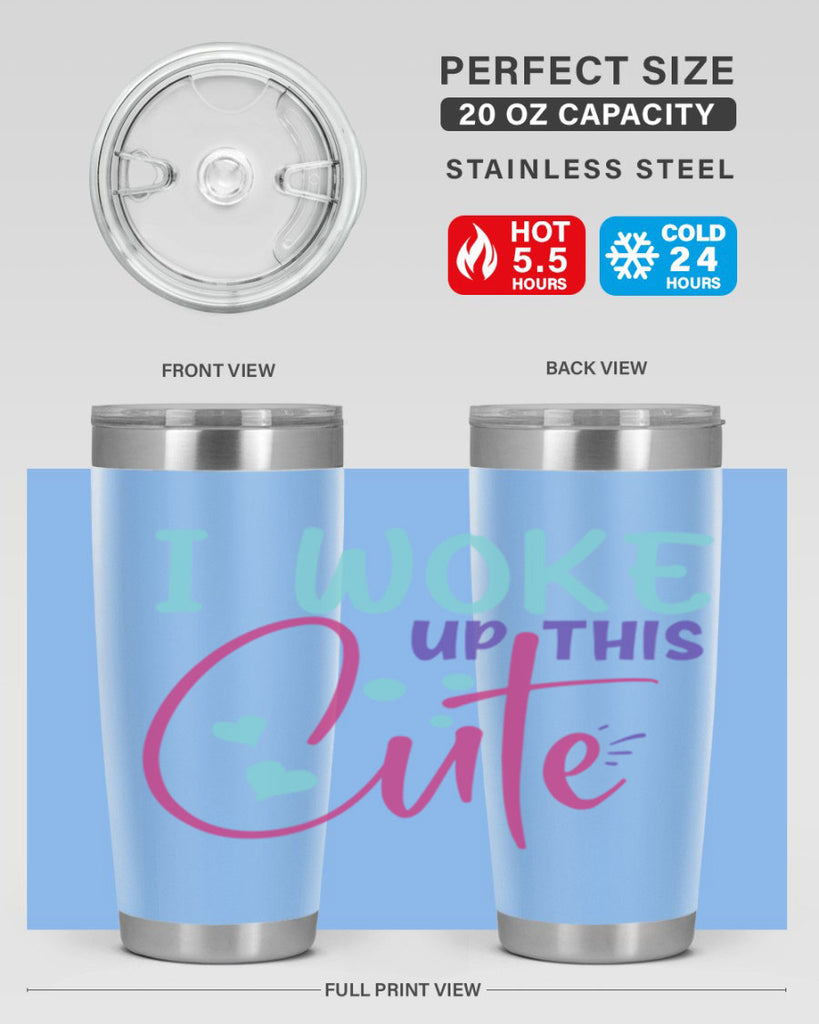i woke up this cute Style 244#- baby- tumbler