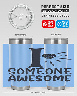 if someone awesome Style 26#- autism- Tumbler