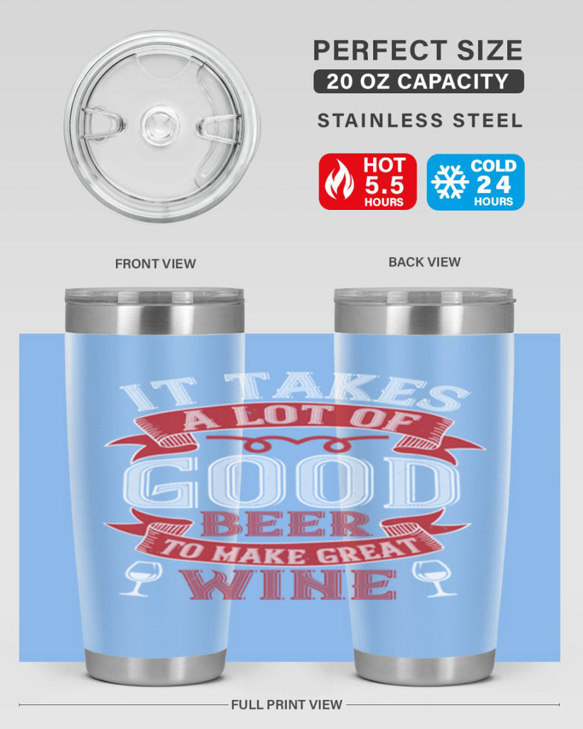 it takes a lot of 73#- wine- Tumbler