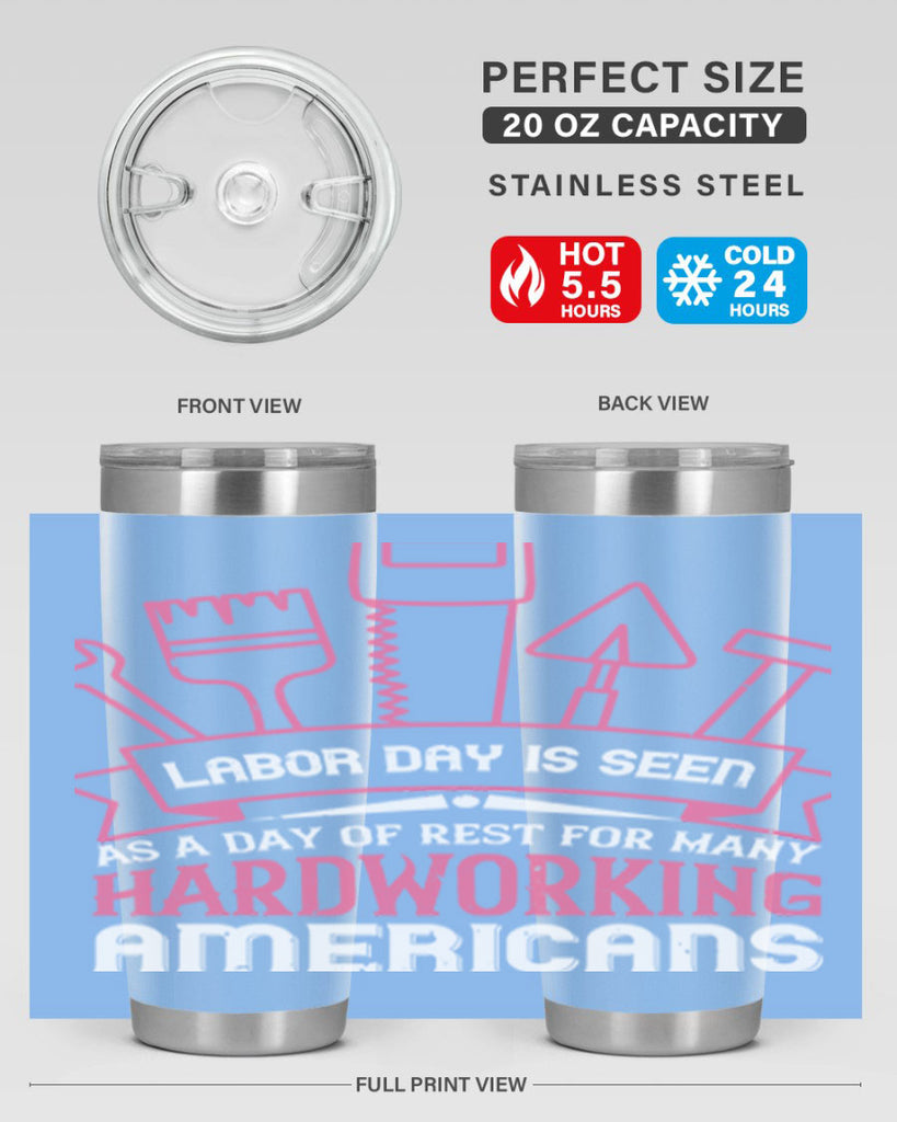 labor day is seen as a day of rest for many hardworking americans 32#- labor day- Tumbler