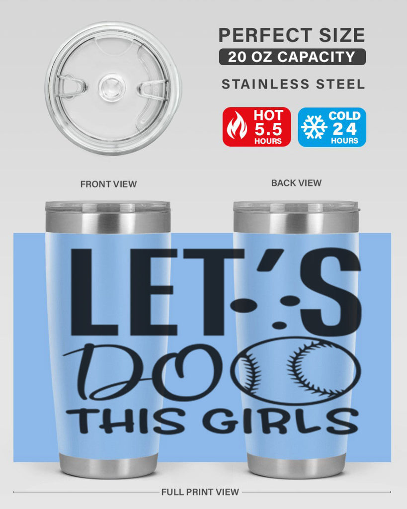 lets do this girls 2281#- softball- Tumbler