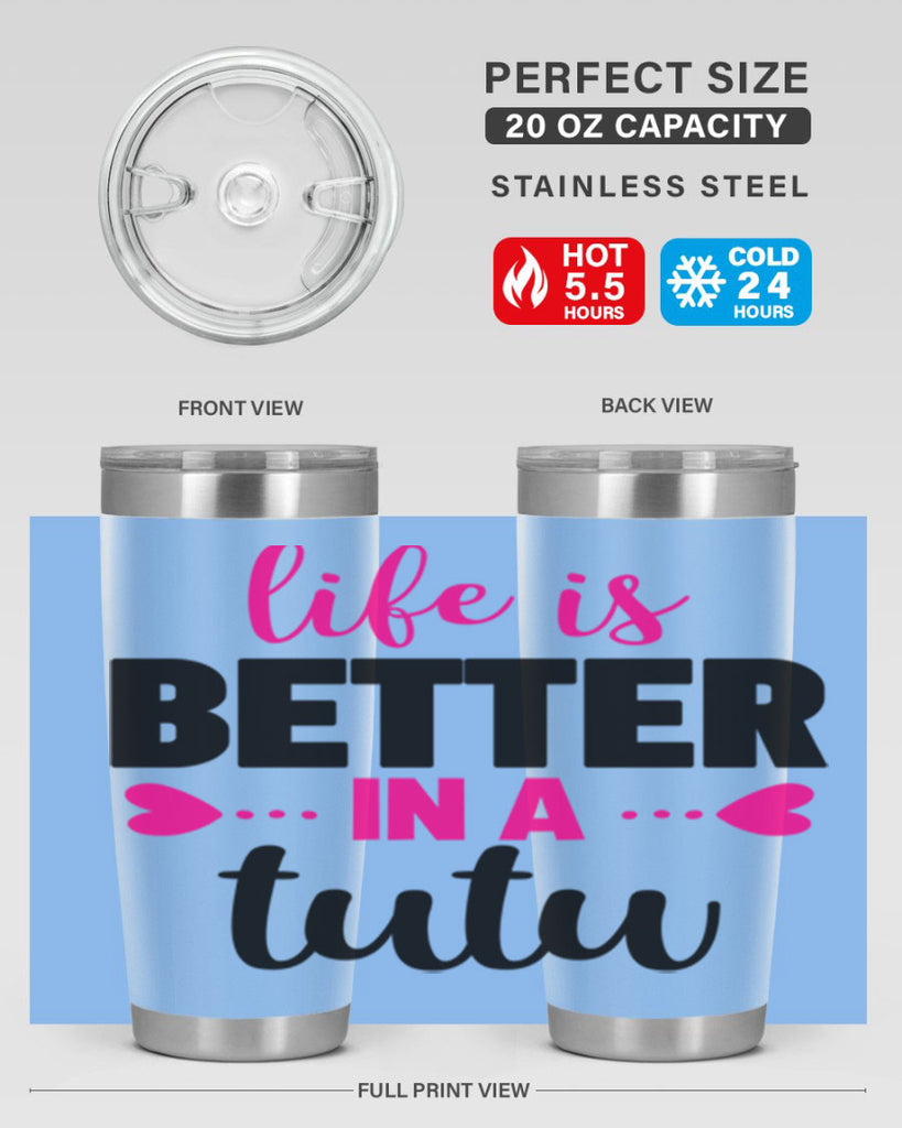 life is better in a tutu 58#- ballet- Tumbler