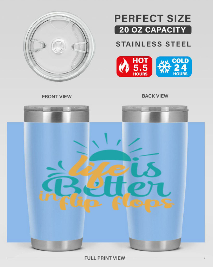 life is better in flip flops Style 90#- summer- Tumbler