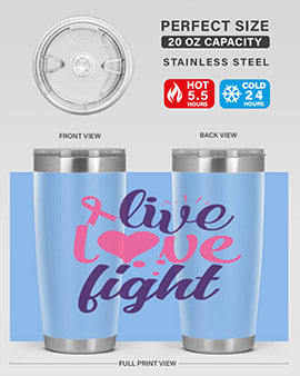 live love fight Style 8#- breast cancer- Tumbler