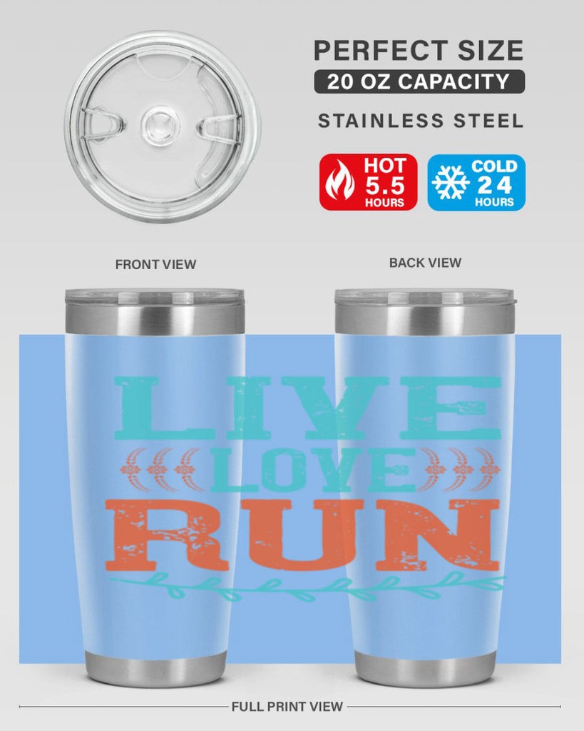 live love run 33#- running- Tumbler
