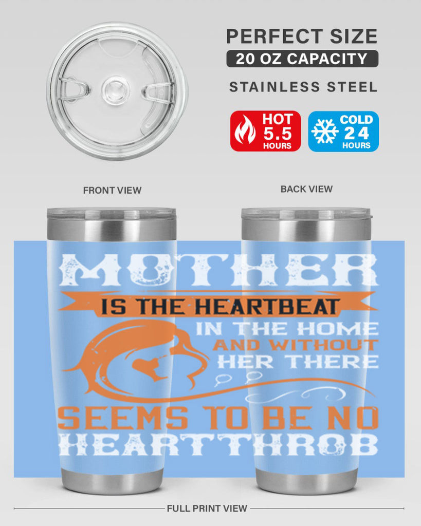 mother is the heartbeat 65#- mothers day- Tumbler