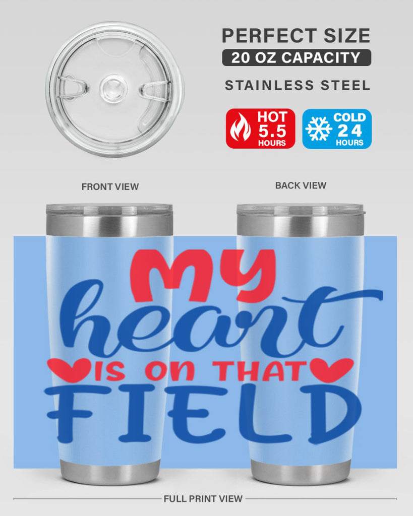 my heart is on that field 2050#- baseball- Tumbler