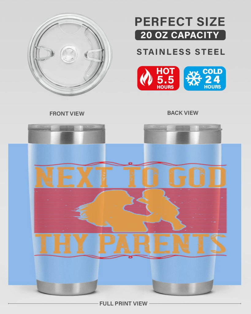 next to god thy parents 35#- Parents Day- Tumbler