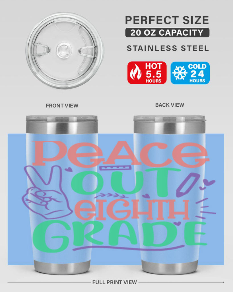peace out 8th gradee 3#- 8th grade- Tumbler