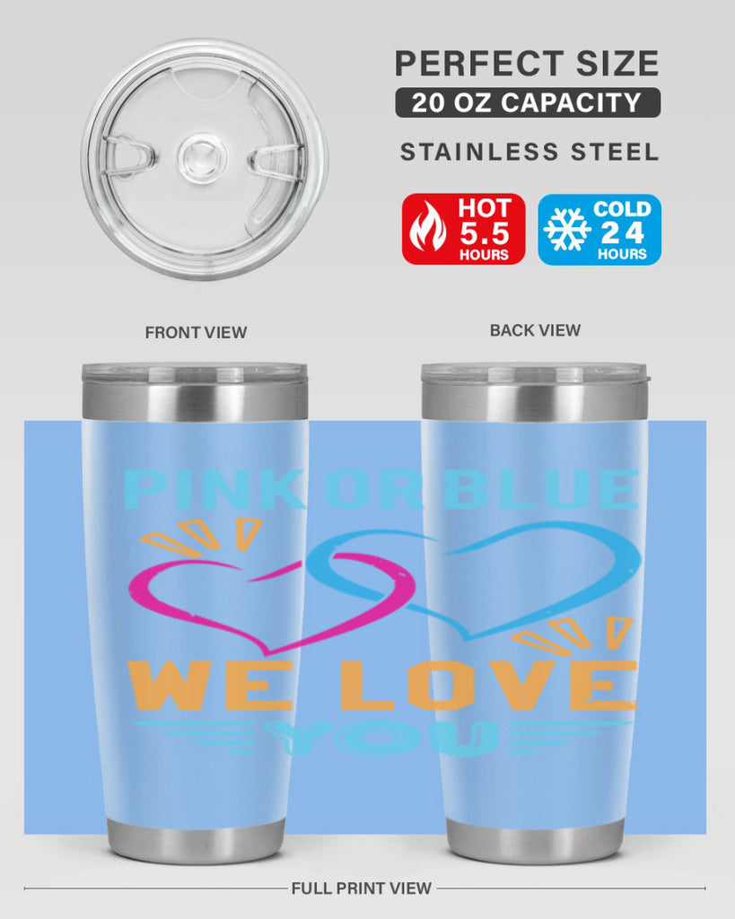pink or blue we love you Style 20#- baby shower- tumbler