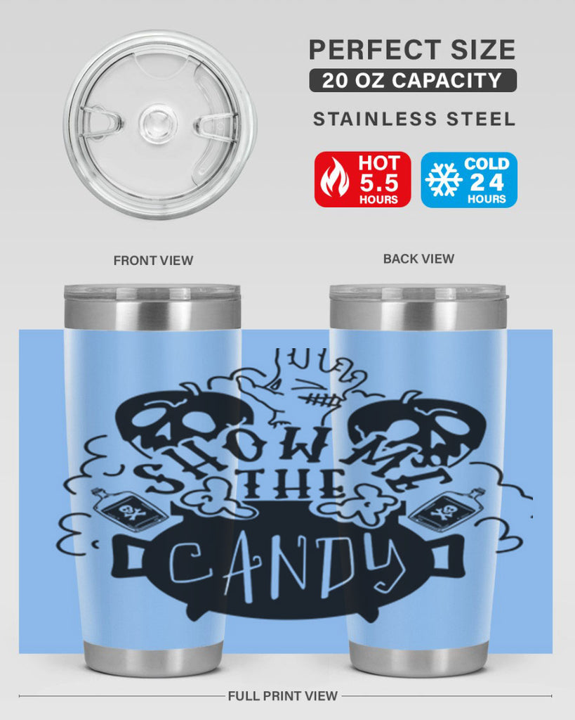 show me the candy 25#- halloween- Tumbler