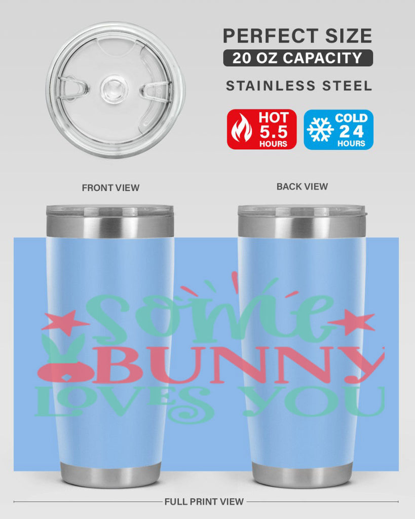 some bunny loves you 102#- easter- Tumbler
