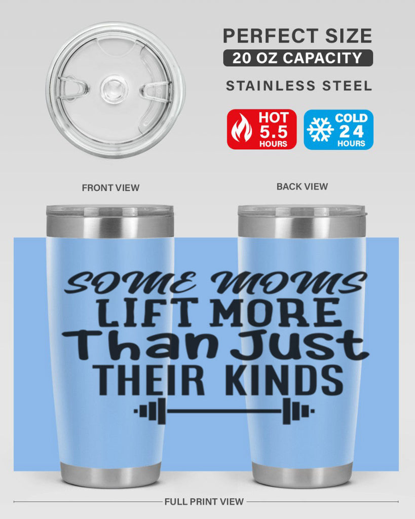 some moms lift more than just their kinds 18#- gym- Tumbler