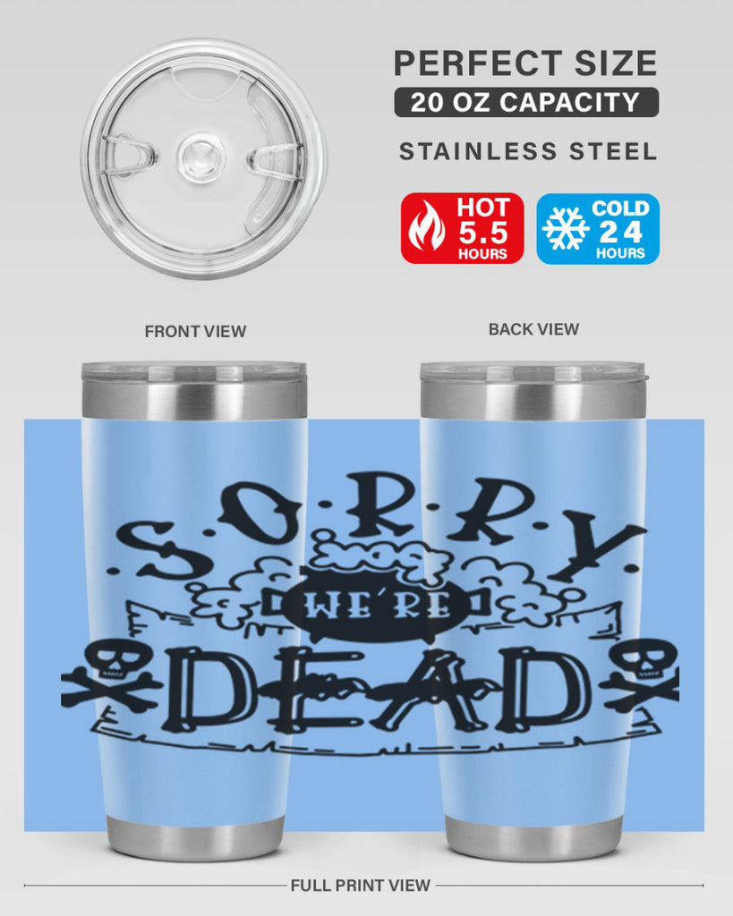 sorry were dead 24#- halloween- Tumbler